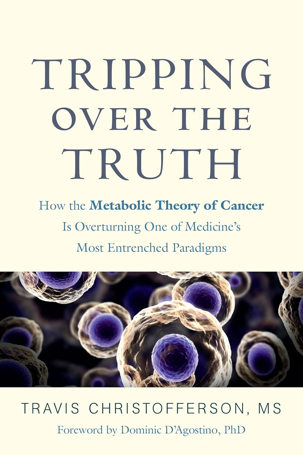 CANCER: THE SURPRISING TRUTH